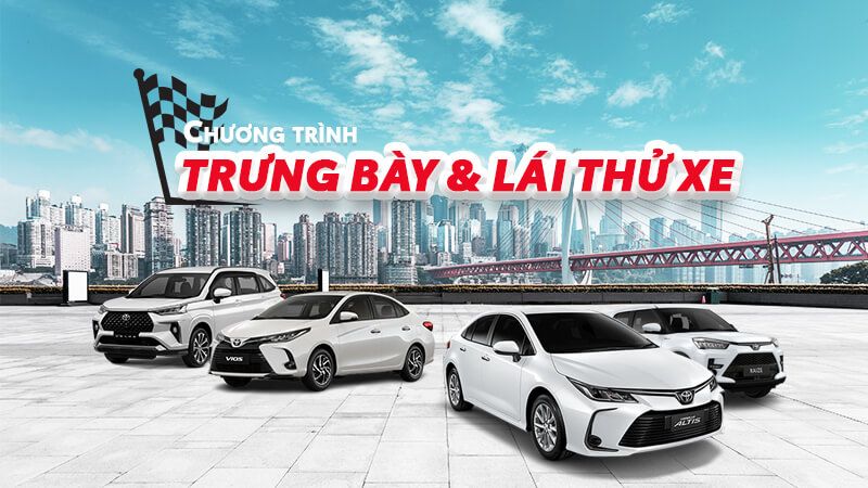 Cập nhật Chương trình Trưng bày & Lái thử xe Toyota