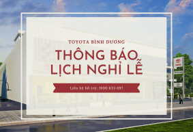THÔNG BÁO LỊCH NGHỈ LỄ TOYOTA BÌNH DƯƠNG NĂM 2024