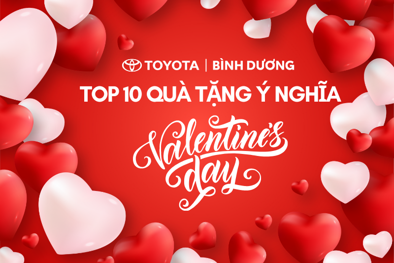 TOP 10 QUÀ TẶNG Ý NGHĨA CHO VALENTINE